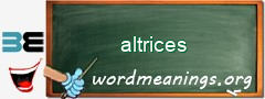 WordMeaning blackboard for altrices